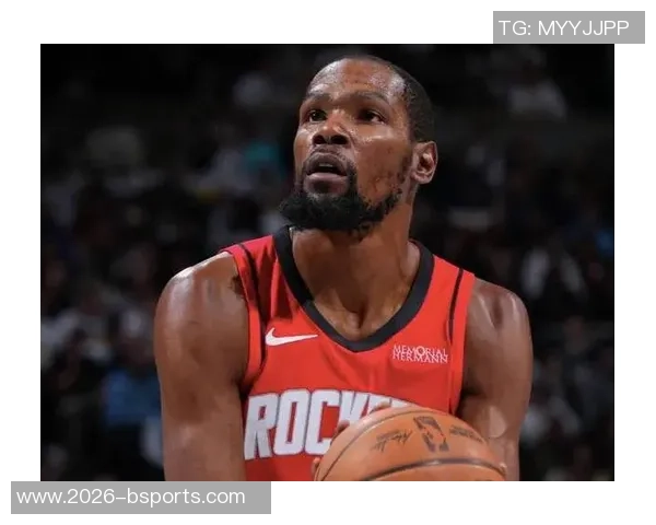 名嘴警告杜兰特加盟火箭或引发球队动荡与伤病困扰